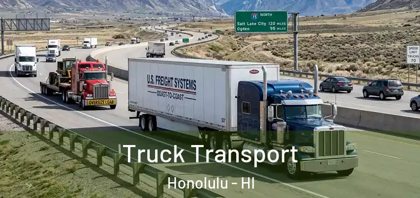 Truck Transport Honolulu - HI